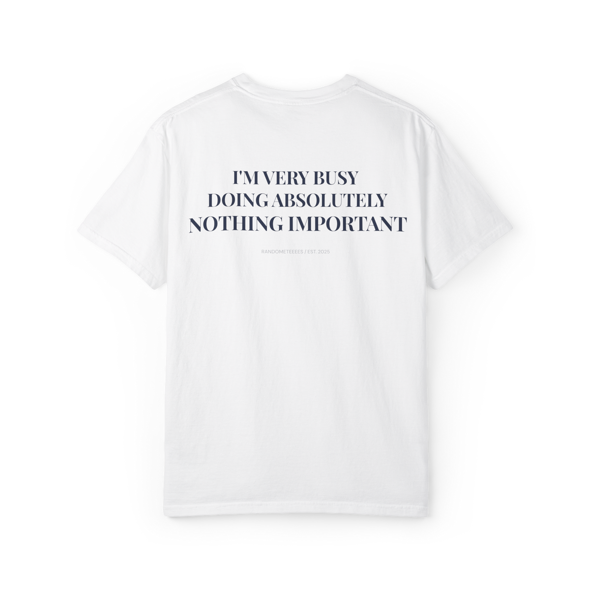 I'm Very Busy Doing Absolutely Nothing Important.