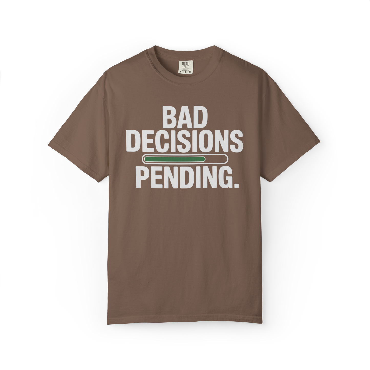 Bad Decisions Pending – Funny Chaos Graphic Tee