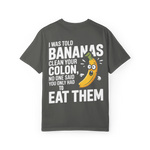 Bananas Clean Your Colon (Apparently I Misunderstood the Assignment)
