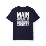 Main Character With Questionable Choices – Funny Chaos Graphic Tee