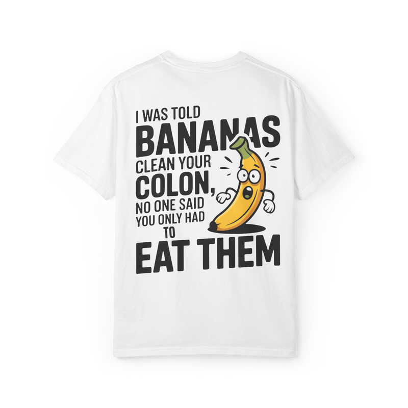 Bananas Clean Your Colon (Apparently I Misunderstood the Assignment)