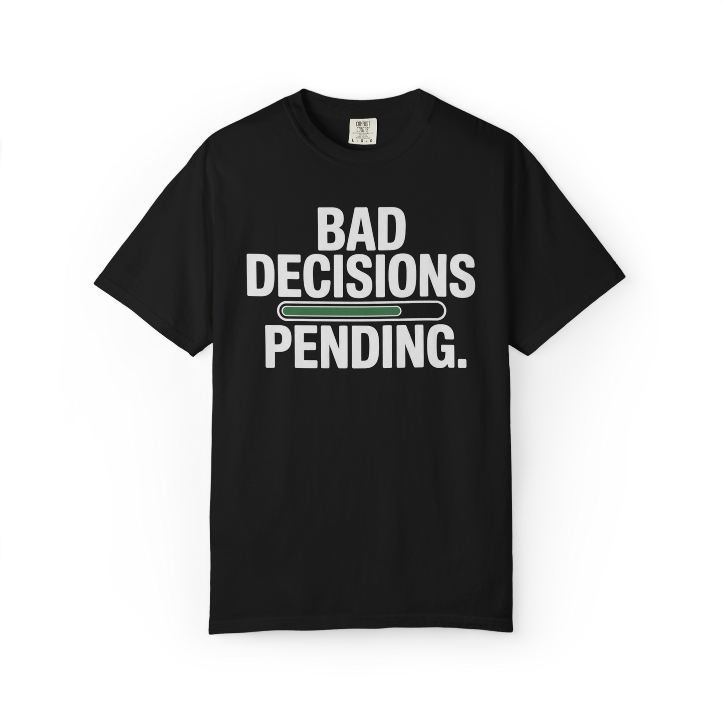 Bad Decisions Pending – Funny Chaos Graphic Tee