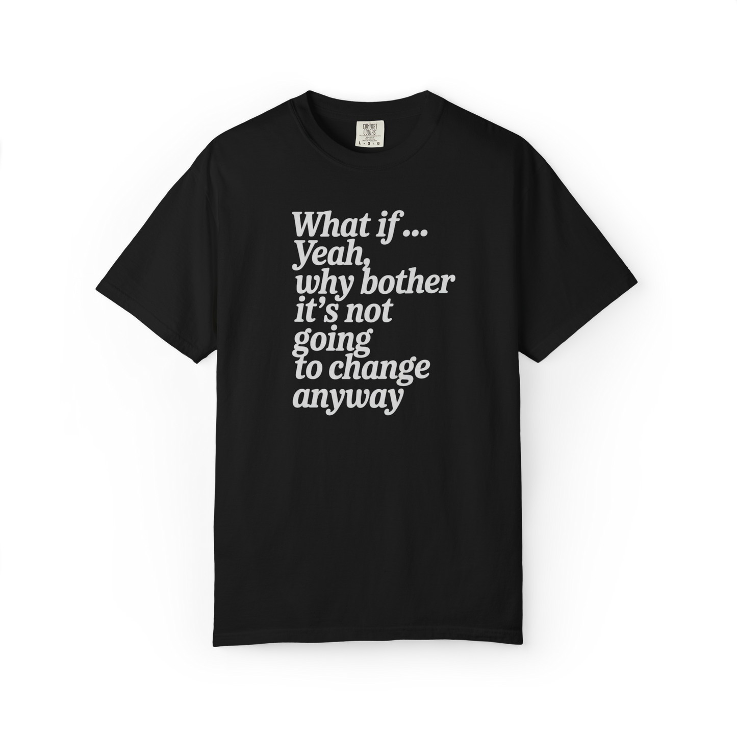 What If… (Never Mind.)
