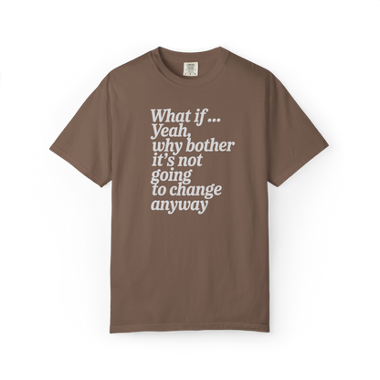 What If… (Never Mind.)
