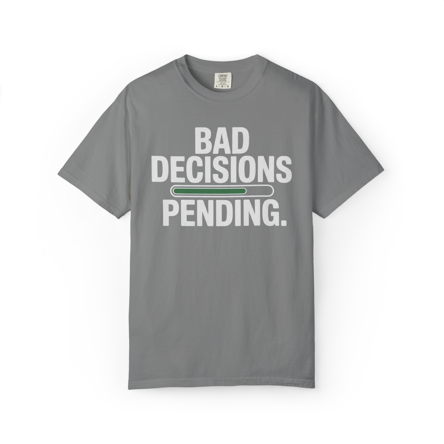 Bad Decisions Pending – Funny Chaos Graphic Tee