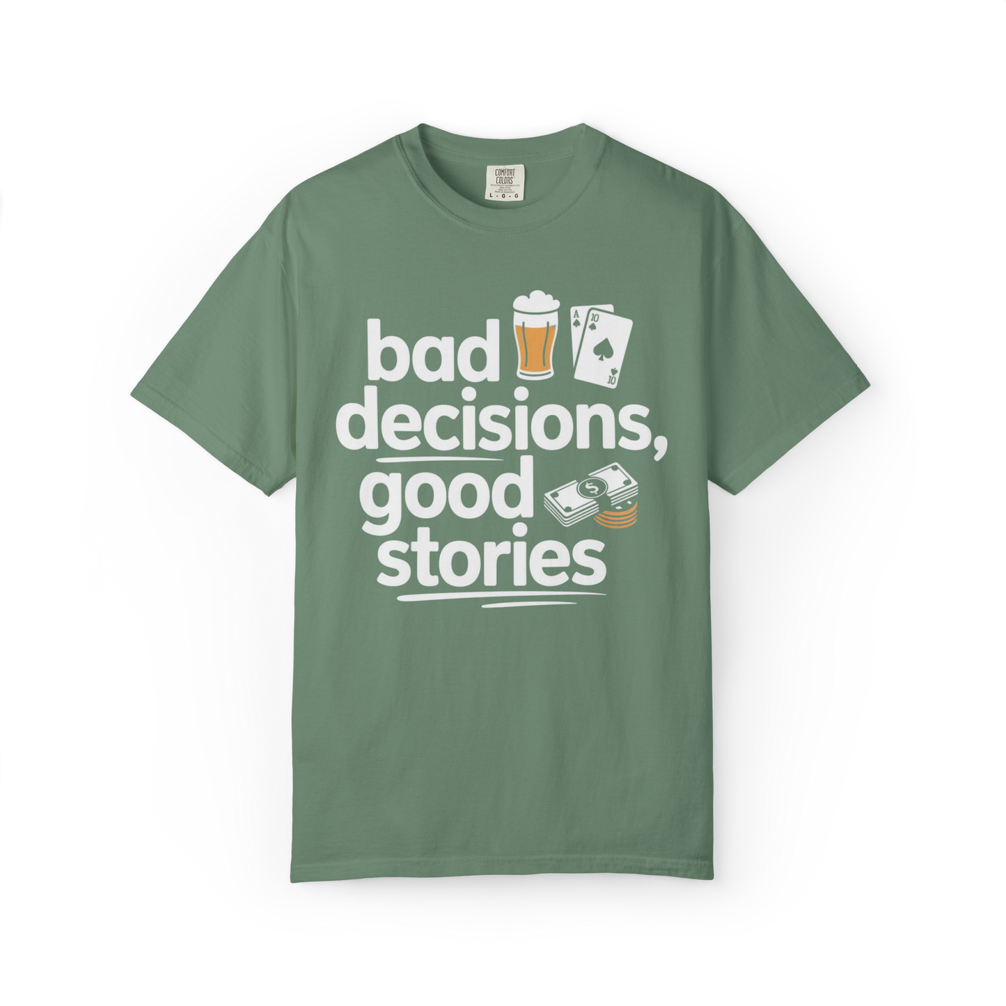 Bad Decisions, Good Stories