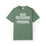 Bad Decisions Pending – Funny Chaos Graphic Tee