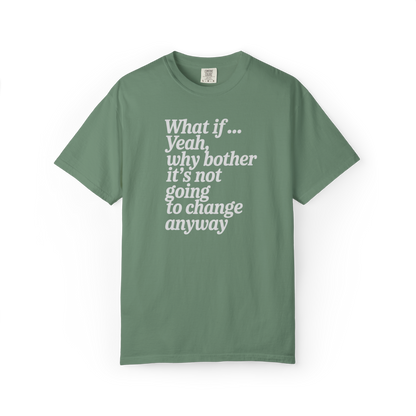 What If… (Never Mind.)