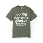 Bad Decisions, Good Stories – Funny Beer & Poker Graphic Tee