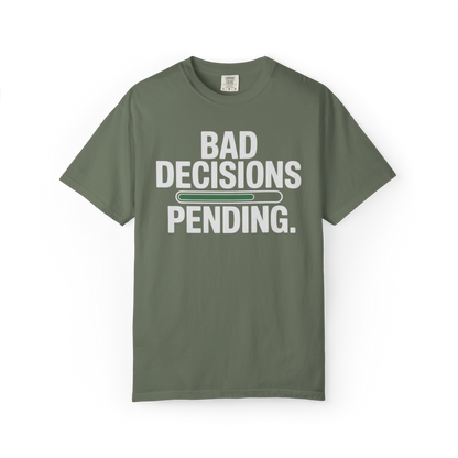 Bad Decisions Pending – Funny Chaos Graphic Tee