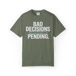 Bad Decisions Pending – Funny Chaos Graphic Tee