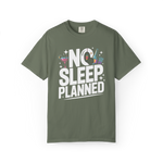 No Sleep Planned – Lifestyle Graphic Tee