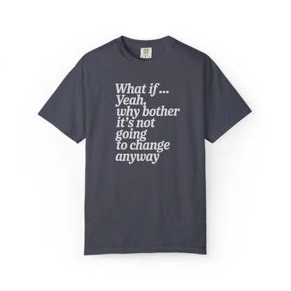 What If… (Never Mind.)