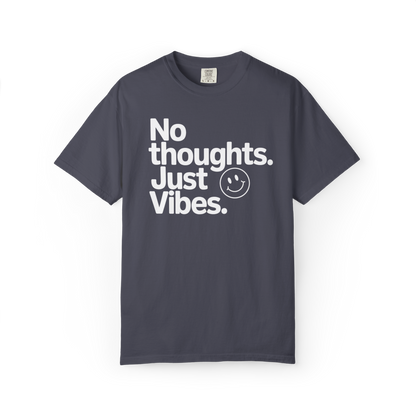 No Thoughts, Just Vibes – Funny Minimalist Graphic Tee