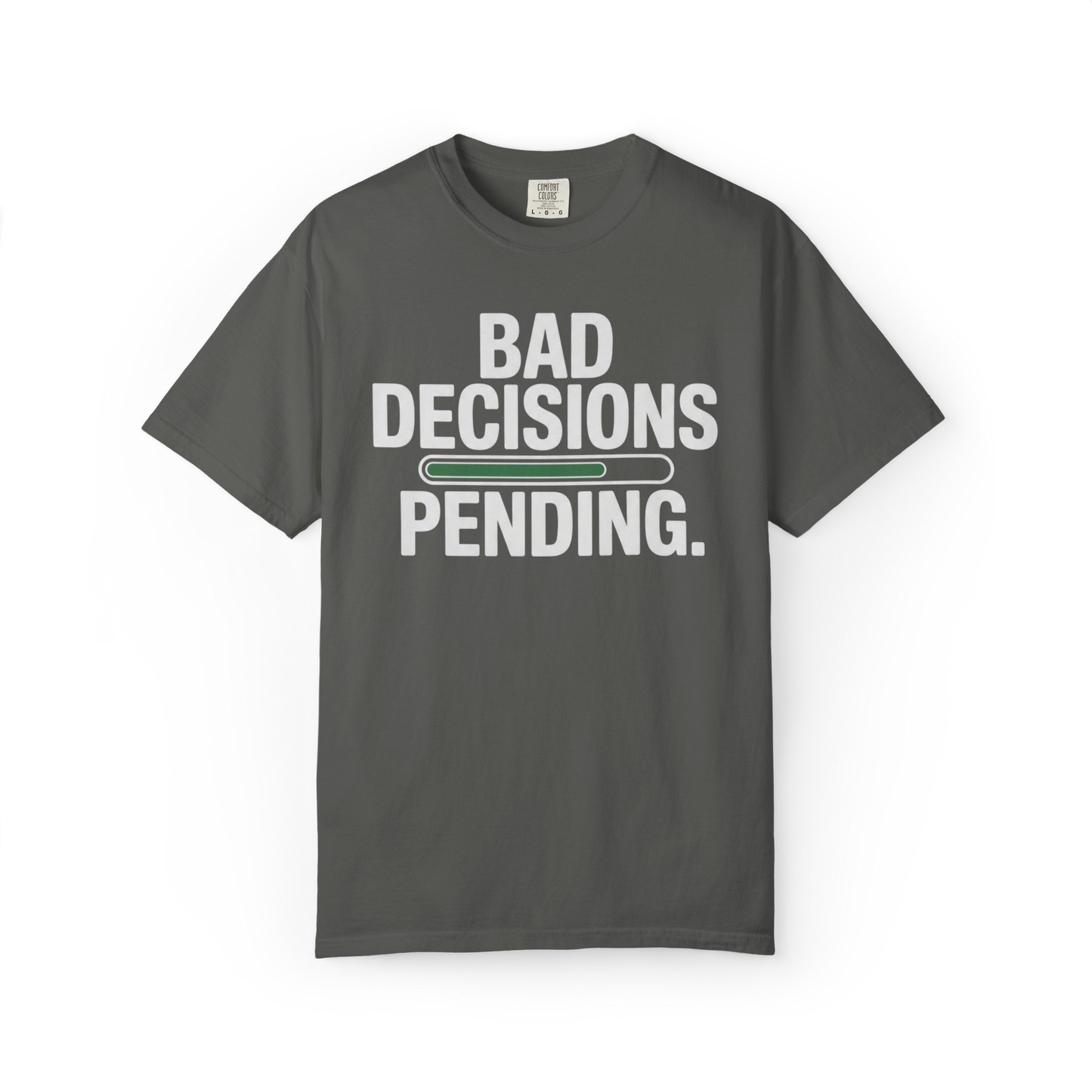 Bad Decisions Pending – Funny Chaos Graphic Tee