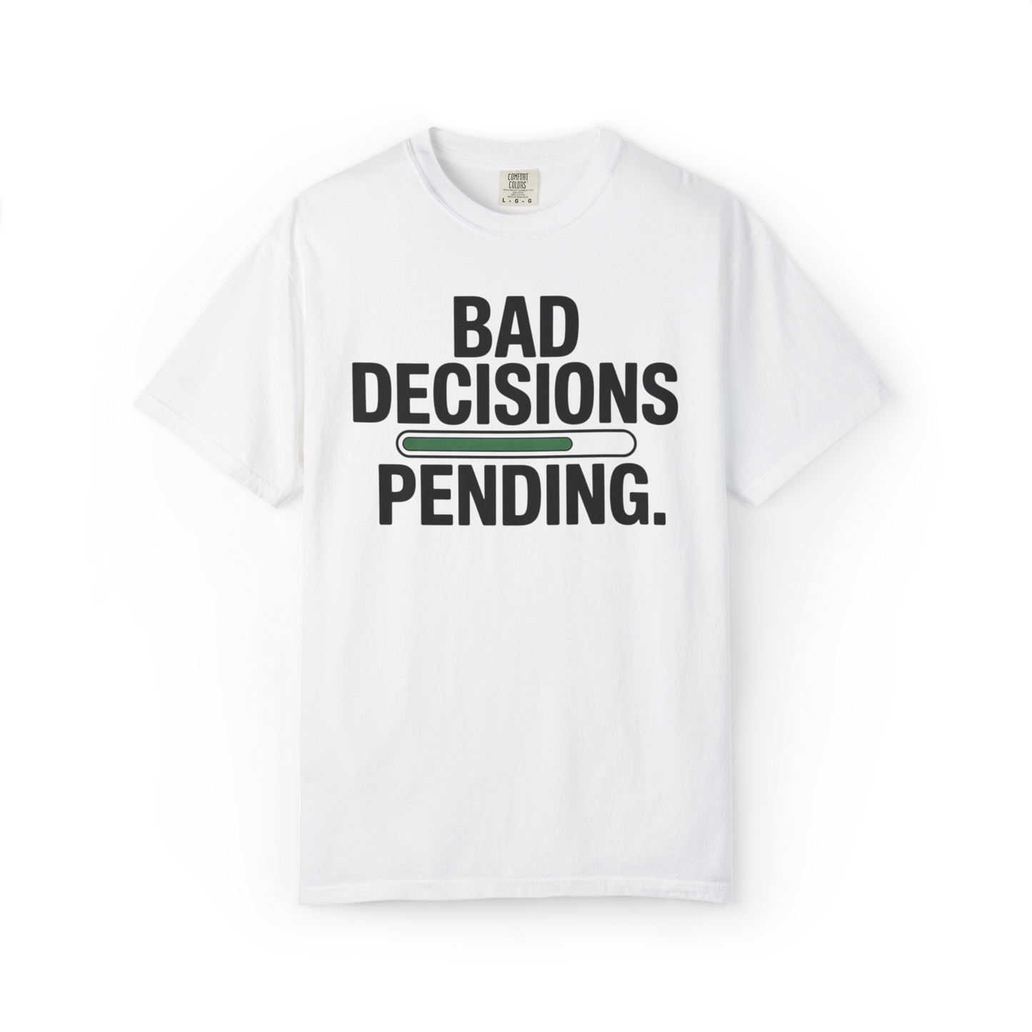 Bad Decisions Pending – Funny Chaos Graphic Tee