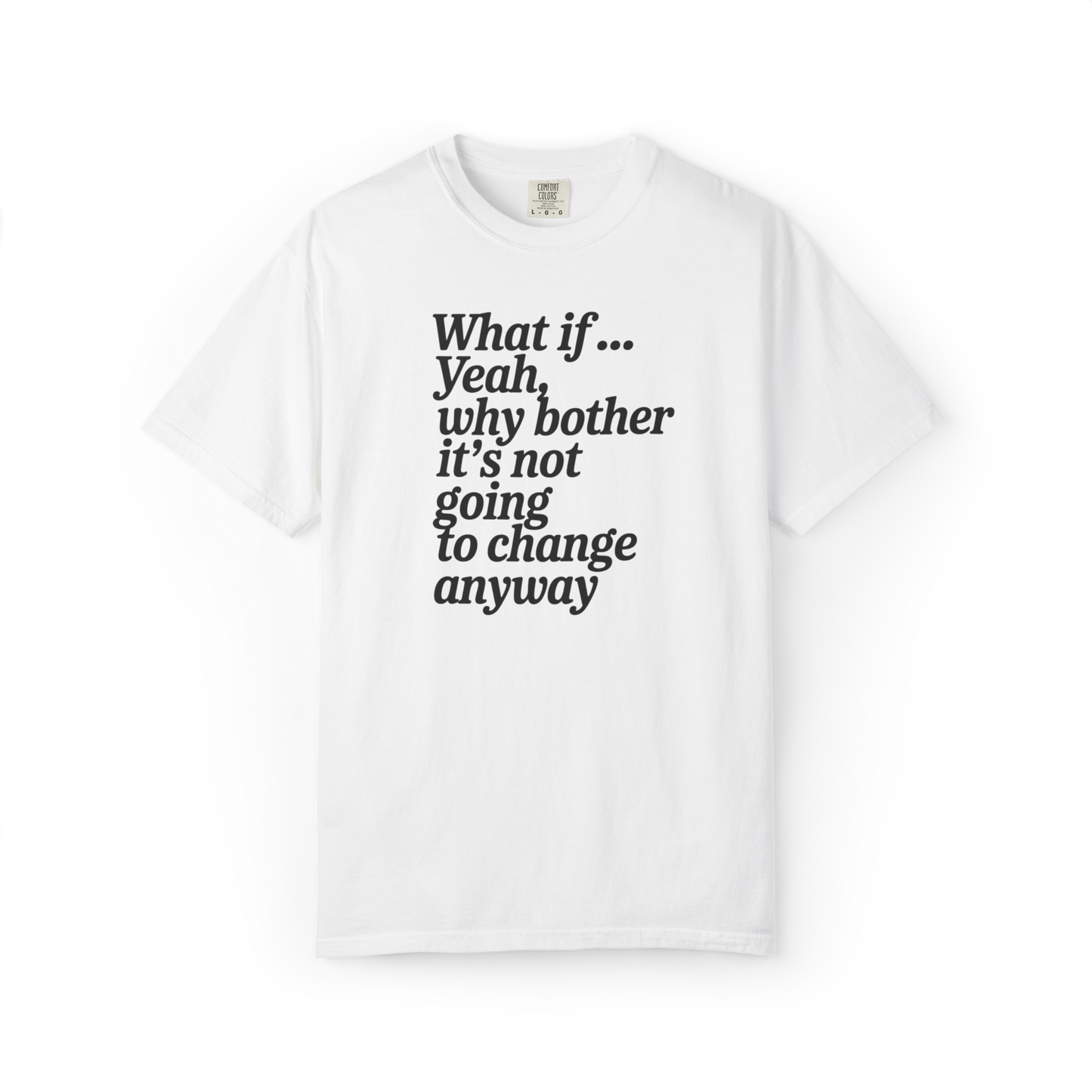 What If… (Never Mind.)