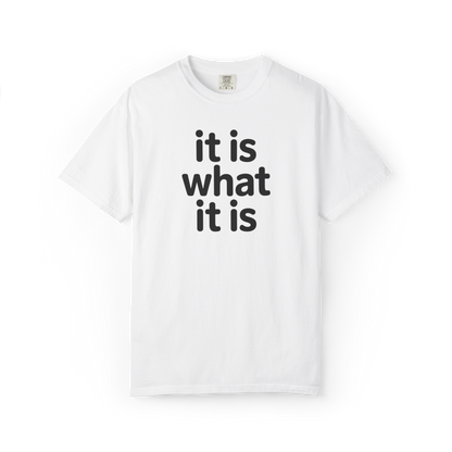 It Is What It Is. Unfortunately.