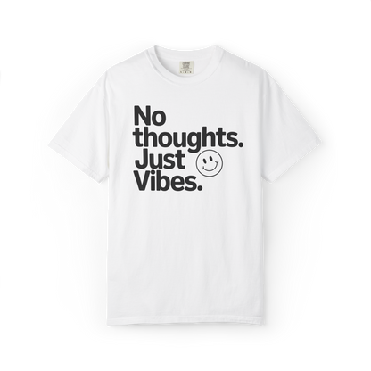 No Thoughts, Just Vibes – Funny Minimalist Graphic Tee