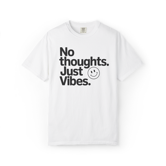 No Thoughts, Just Vibes – Funny Minimalist Graphic Tee