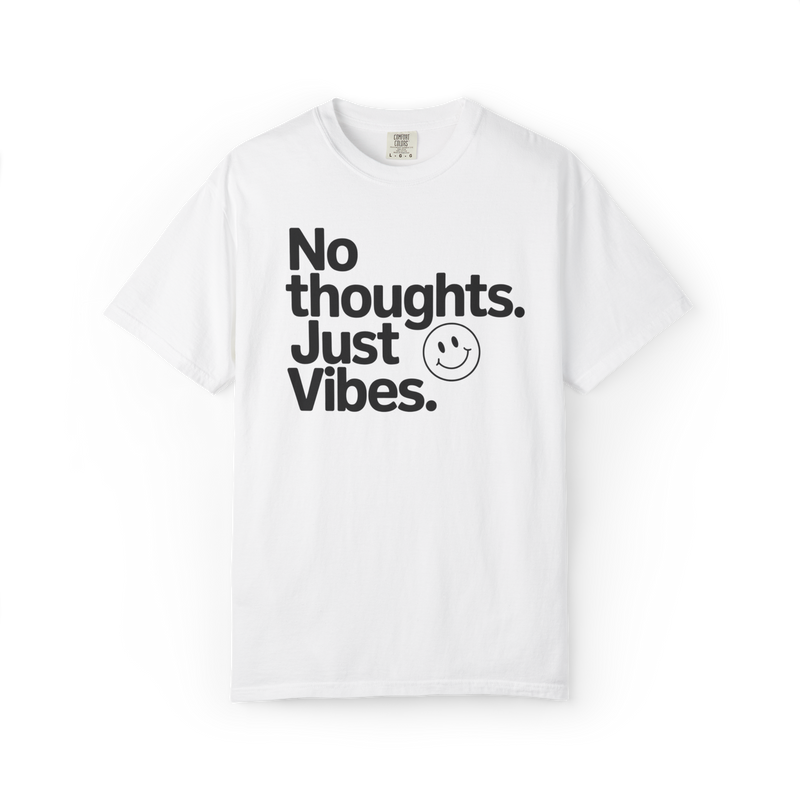 No Thoughts, Just Vibes – Funny Minimalist Graphic Tee