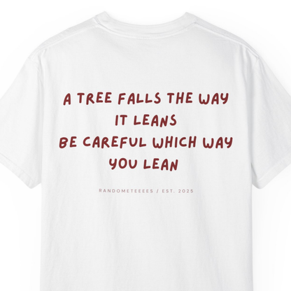 A Tree Falls The Way It Leans