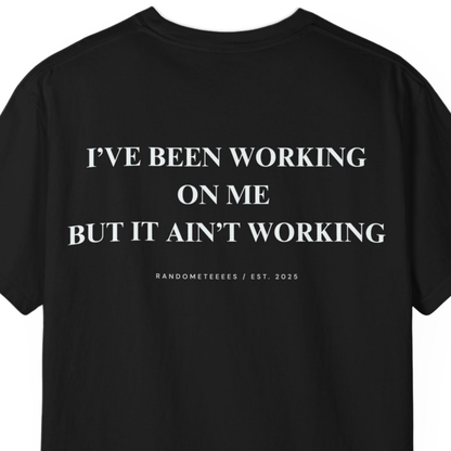 I've Been Working On Me