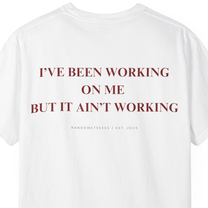 I've Been Working On Me
