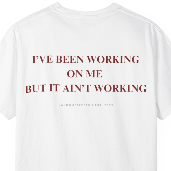 I've Been Working On Me