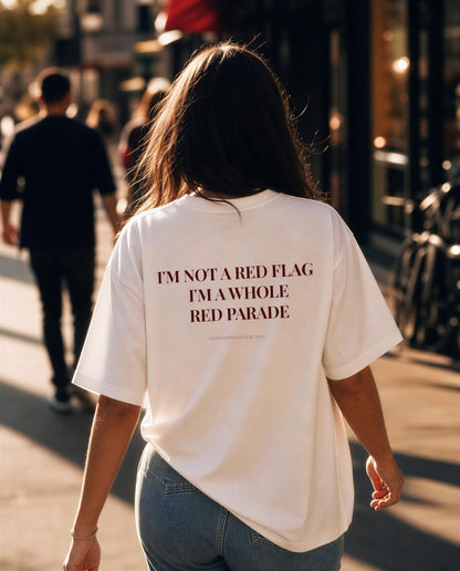 T-Shirt — "I'm Not a Red Flag, I'm a Whole Red Parade" Graphic Tee